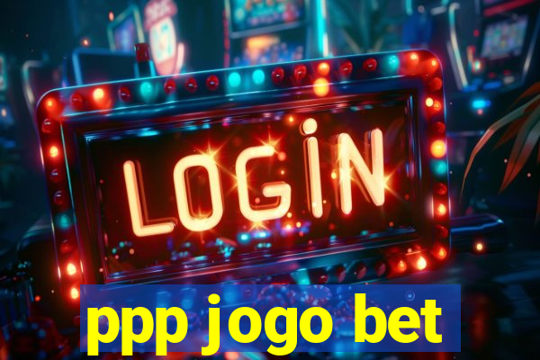 ppp jogo bet